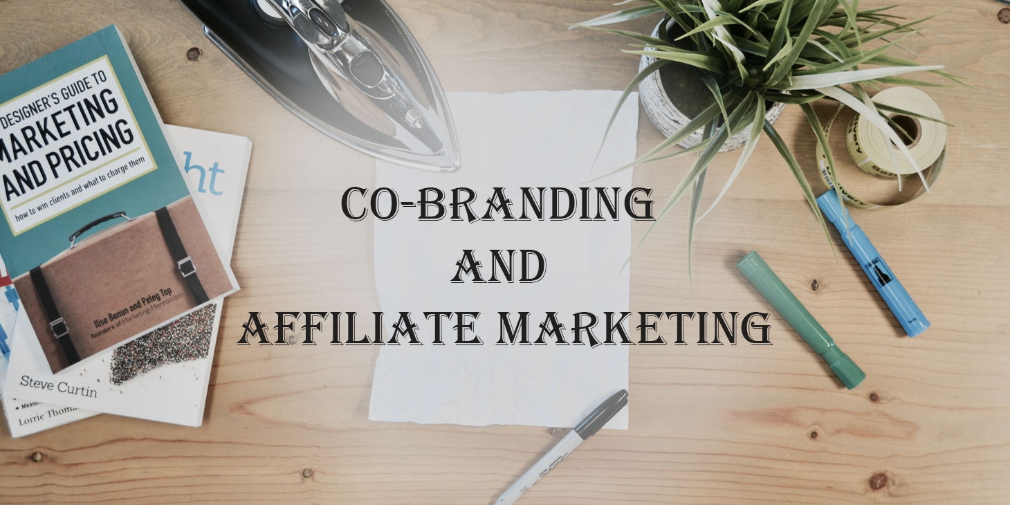 CO-BRANDING AND AFFILIATE MARKETING